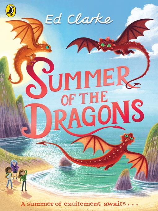 Title details for Summer of the Dragons by Ed Clarke - Available